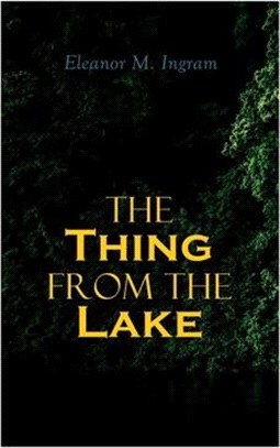 The Thing from the Lake: Gothic Mystery Novel