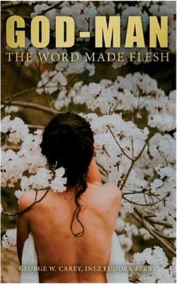 God-Man: The Word Made Flesh