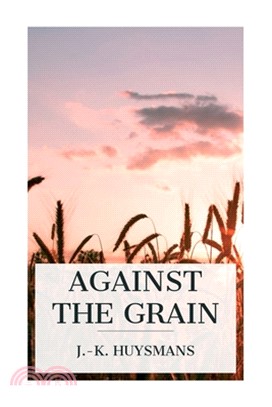 Against the Grain