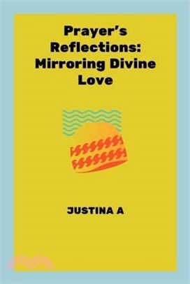 Prayer's Reflections: Mirroring Divine Love