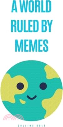 A World Ruled by Memes
