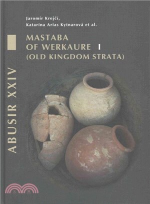 Abusir XXIV ─ Mastaba of Werkaure: Tombs AC 26 and AC 42 - Old Kingdom Strata