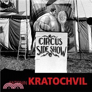 Antonin Kratochvil ─ Circus Sideshow