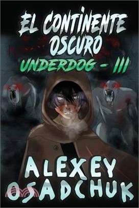 El Continente Oscuro (Underdog III): LitRPG Series