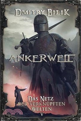 Ankerwelt (Das Netz der verknüpften Welten Buch 5): LitRPG-Serie