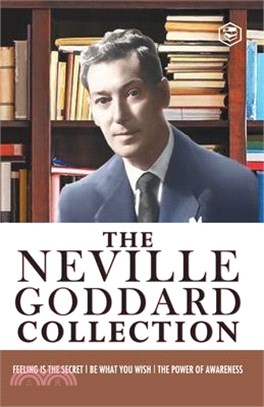 Neville Goddard Combo (Be What You Wish + Feeling is the Secret + The Power of Awareness) - Best Works of Neville Goddard