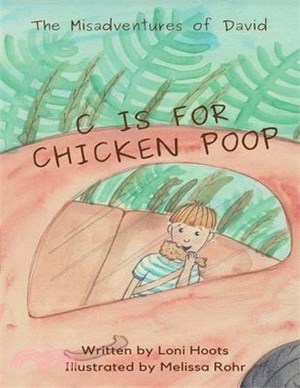 The Misadventures of David: C is for Chicken Poop
