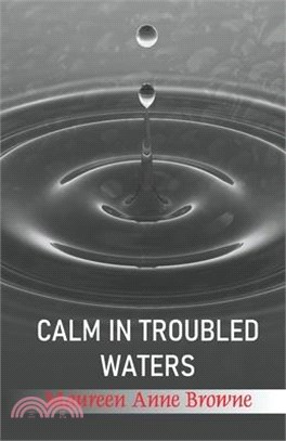 Calm in Troubled Waters