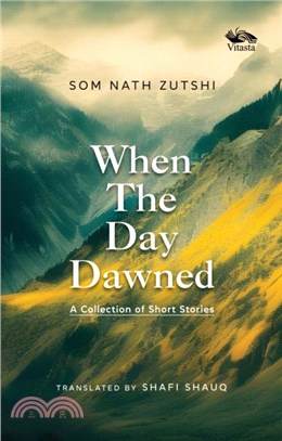 When the Day Dawned：A Collection of Short Stories