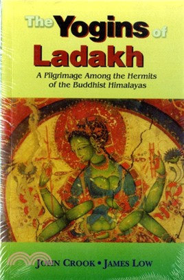 The Yogins of Ladakh：A Pilgrimage Among the Hermits of the Buddhist Himalayas