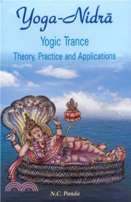 Yoga Nidra, Yogic Trance：Theory, Practice and Applications