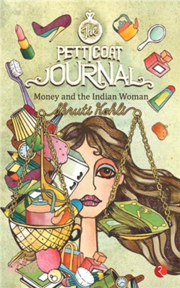 The Petticoat Journal：Money and the Indian Woman