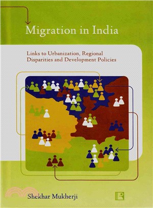 Migration in India ― Links to Urbanization, Regional Disparities and Development Policies