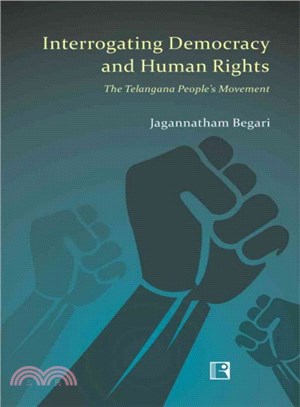 Interrogating Democracy and Human Rights ― The Telangana People's Movement