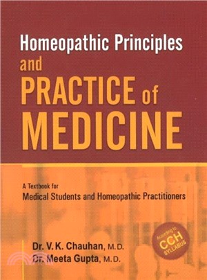 Homeopathic Principles & Practice of Medicine：A Textbook for Medical Students & Homeopathic Practitioners