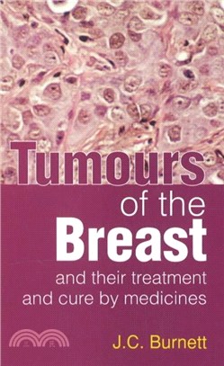 Tumours of the Breast：& Their Treatment & Cure by Medicines