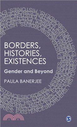 Borders, Histories, Existences：Gender and Beyond