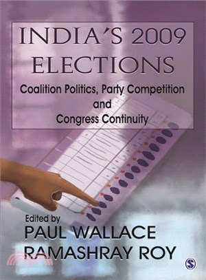 India's 2009 Elections ― Coalition Politics, Party Competition, and Congress Continuity