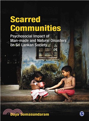Scarred Communities ― Psychosocial Impact of Man-made and Natural Disasters on Sri Lankan Society