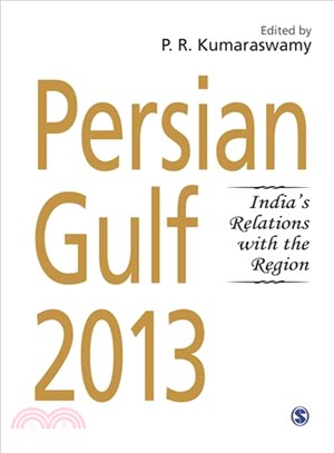 Persian Gulf 2013 ― India's Relations With the Region