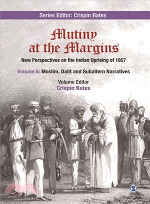 Mutiny at the Margins ― New Perspectives on the Indian Uprising of 1857