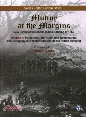 Mutiny at the Margins ― New Perspectives on the Indian Uprising of 1857