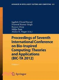 Proceedings of Seventh International Conference on Bio-Inspired Computing ― Theories and Applications (BIC-TA 2012)