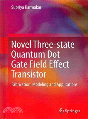 Novel Three-State Quantum Dot Gate Field Effect Transistor ― Fabrication, Modeling and Applications