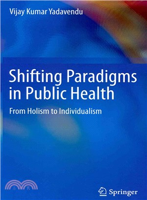 Shifting Paradigms in Public Health ― From Holism to Individualism