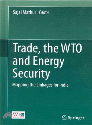Trade, the Wto & Energy Security ― Mapping the Linkages for India