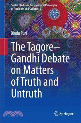 The Tagore-gandhi Debate on Matters of Truth and Untruth