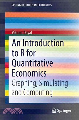 An Introduction to R for Quantitative Economics ― Graphing, Simulating and Computing