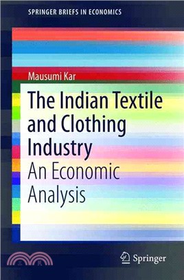 The Indian Textile and Clothing Industry ― An Economic Analysis