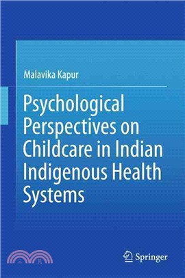 Psychological Perspectives on Childcare in Indian Indigenous Health Systems