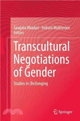 Transcultural Negotiations of Gender ― Studies in (Be)longing