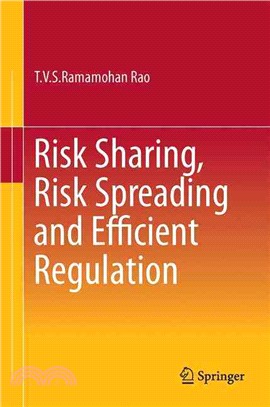 Risk Sharing, Risk Spreading and Efficient Regulation