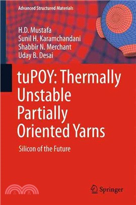 Tupoy - Thermally Unstable Partially Oriented Yarns ― Silicon of the Future