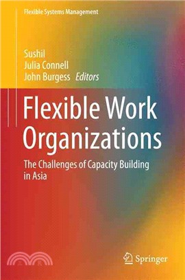 Flexible Work Organizations ― The Challenges of Capacity Building in Asia