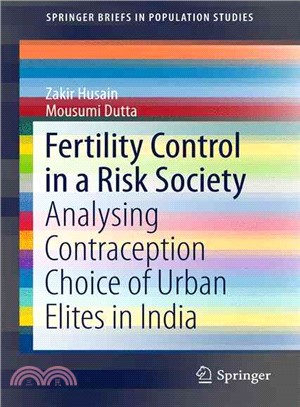 Fertility Control in a Risk Society ― Analysing Contraception Choice of Urban Elites in India