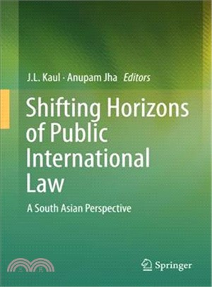 Shifting Horizons of Public International Law ― A South Asian Perspective