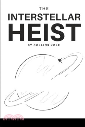 The Interstellar Heist