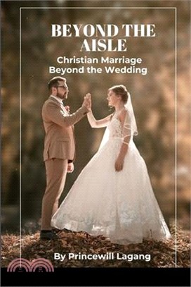 Beyond the Aisle: Christian Marriage Beyond the Wedding