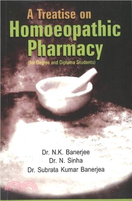 Treatise on Homoeopathic Pharmacy：For Degree & Diploma Students