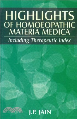 Highlights of Homoeopathic Materia Medica：Including Therapeutic Index -- 2nd Edition