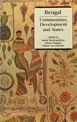 Bengal：Communities, Development and States