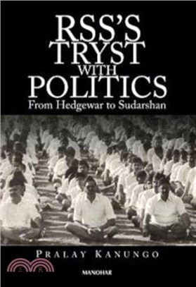 RSS's Tryst with Politics：From Hedgewar to Sudarshan