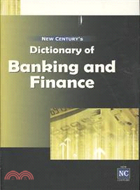 New Century's Dictionary of Banking and Finance
