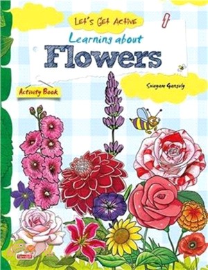 Let's Get Active: Learning About Flowers：An Illustrated Activity Book That Teaches Young Learners All About Flowers