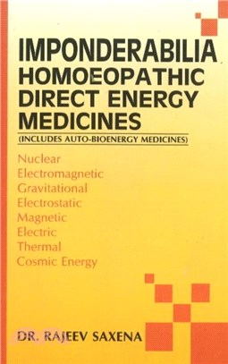 Imponderabilia Homoeopathic Direct Energy Medicines：Includes Auto-Bioenergy Medicines