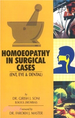 Homoeopathy in Surgical Cases：ENT, Eye & Dental